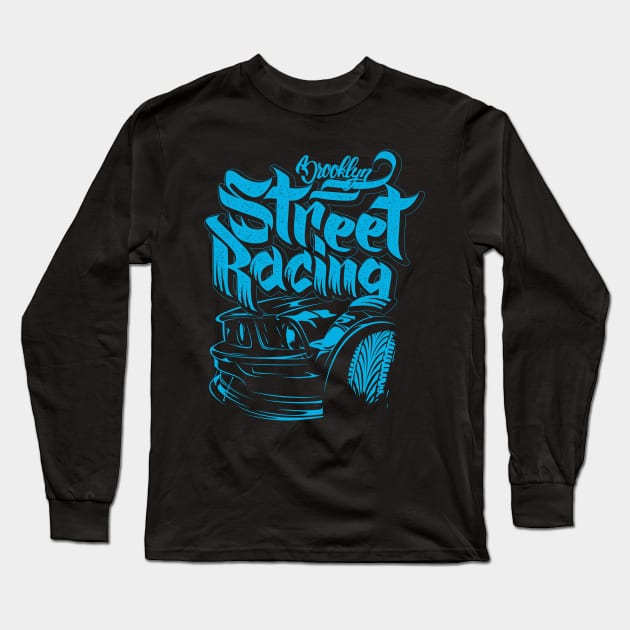 Brooklyn street racing slogan Long Sleeve T-Shirt by Teefold